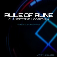 Progressive House // Clandestine & Corcyra // Rule of Rune Ep. 139 on January 25th, 2025