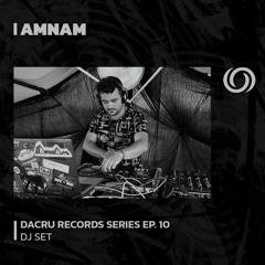 AMNAM | Dacru Records Series EP. 10 | 03/11/2023