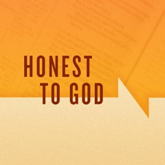 Honest To God: On Earth As It Is In Heaven