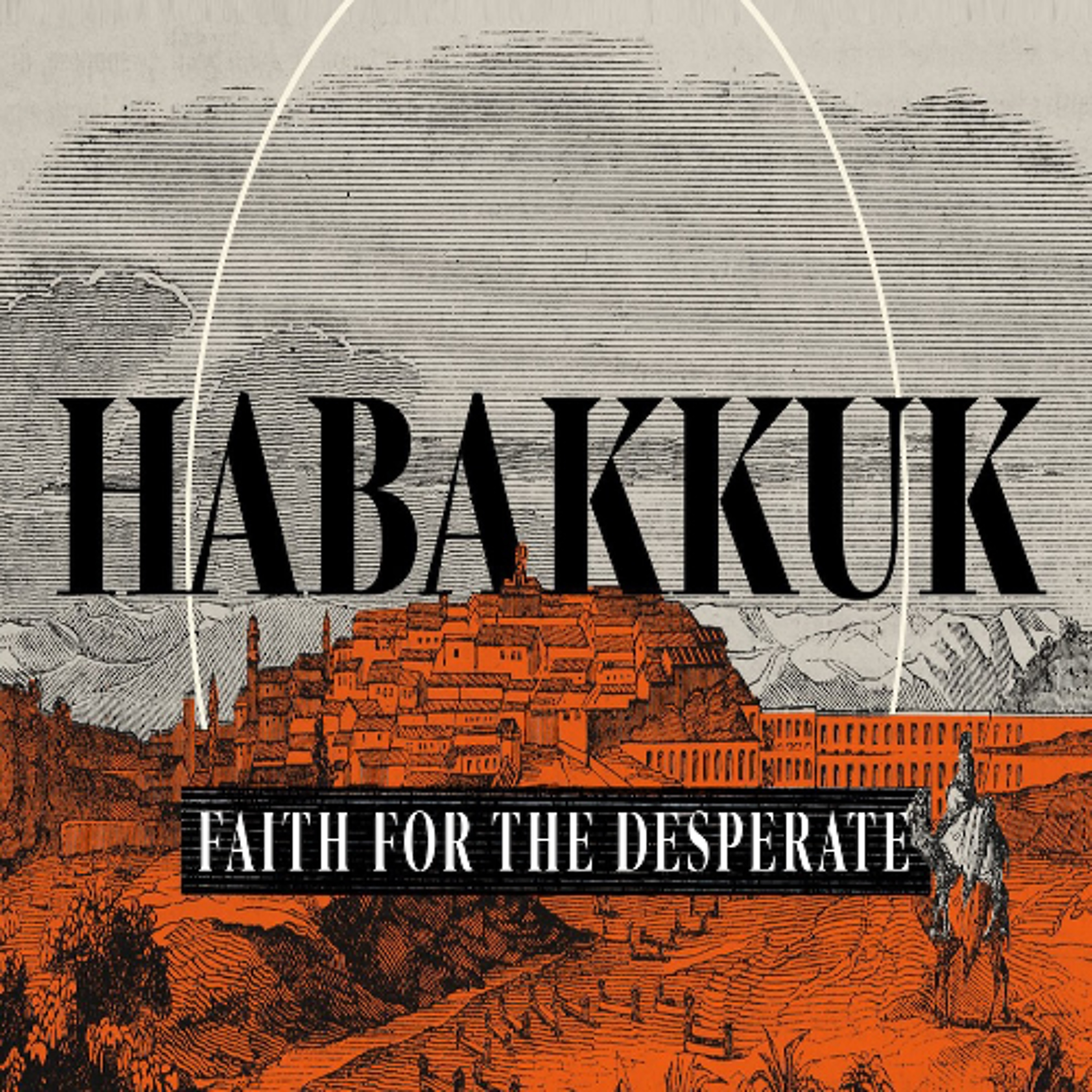 Hope Church Utah - Habakkuk - In Justice Remember Mercy - April 5, 2025 episode artwork