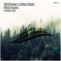SWM144 : Airdream & Ryan Raya - Sixth Sense (Original Mix) out 22.07