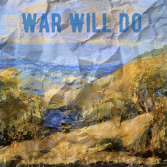 War Will Do (prod. Falak)
