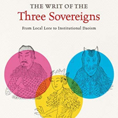 [Download] EBOOK 💙 The Writ of the Three Sovereigns: From Local Lore to Institutiona