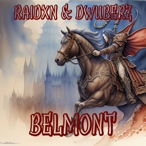 RAIDXN & DWUBERZ - BELMONT