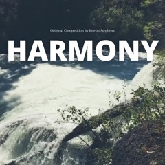 Joseph Stephens - Harmony [An Original Composition]