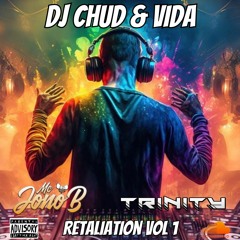 DJ CHUD & VIDA - MCS TRINITY JONO B - RETALIATION VOL 1