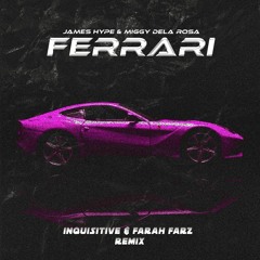 James Hype & Miggy Dela Rosa - Ferarri (Inquisitive & Farah Farz Remix)