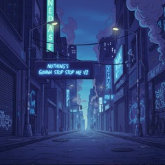 Nothing‘s gonna stop me