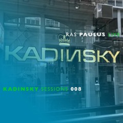 KADINSKY SESSIONS 008 LIVE mixed by RAS PAULUS (Deep Melodic Organic House)