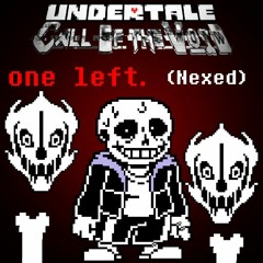 Undertale: [Call of the Void] - one left. (Nexed)