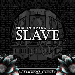 SLAVE - Turing Fest 2020
