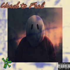 R | Used To Feel (Prod. InBloom)