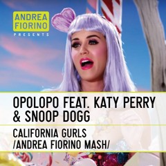 Opolopo ft. Katy Perry & Snoop Dogg - California Gurls (Andrea Fiorino Summertime Mash) * FREE DL *