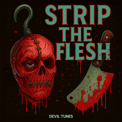 Strip the Flesh [COMING SOON]