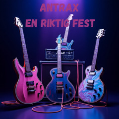Antrax - En Riktig Fest