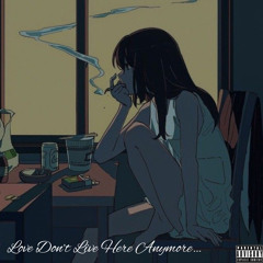 Love Dont Live Here Anymore [prod. DrumDrummie]