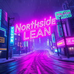 Northside Lean - JusTaye