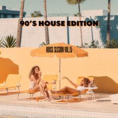 House session vol. 15 | 90's HOUSE EDITION