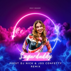 Sugardaddy (Feest DJ Nick X Jos Confetty Remix)