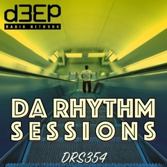 Da Rhythm Sessions 25th May 2022 (DRS354)