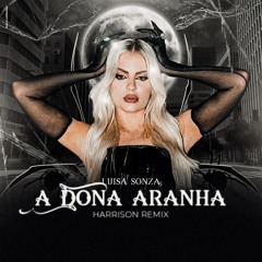 Luisa Sonza - Dona Aranha (Harrison PVT Remix) FREE DOWNLOAD