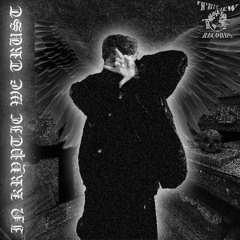 IN KRYPTIC WE TRUST (ft. Chiefsta)