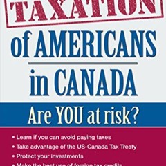 Taxation of Americans in Canada: Are you at risk? (Cross-Border Series)     Paperback – April 19, 2