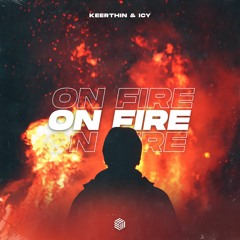 Keerthin & ICY - On Fire