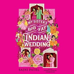 [Get] PDF 📝 My Sister’s Big Fat Indian Wedding by  Sajni Patel,Soneela Nankani,Black