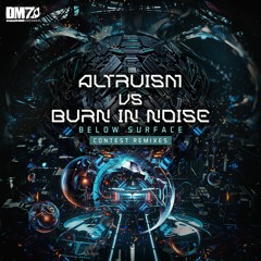 Altruism & Burn In Noise - Below Surface (FNX RMX) @ DM7 RECORDS