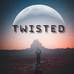 TWISTED (Prod. Dreambigbeats)