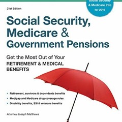 [GET] KINDLE 📜 Social Security, Medicare and Government Pensions: Get the Most Out o