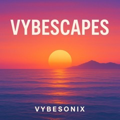 VybeScapes