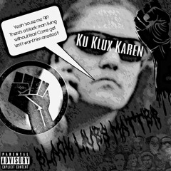 Klu Klux KAREN- JUNIOR X CancerKorn X D - Rang3D Prod DJKronicBeats