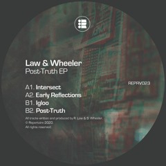Law & Wheeler - Post-Truth EP {REPRV023]