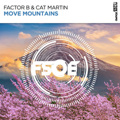 Factor B, Cat Martin - Move Mountains