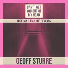 Geoff Sturre - Can't Get You Out Of My Head (Nick Jay & Jean Luc Radio Edit)