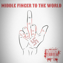 Middle finger to the World ft. Fatal M