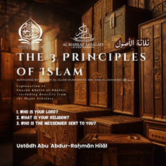 Lesson 3 | The 3 Principles of Islām - Explanation of Shaykh Khālid al-Dhafīri - 23.06.2025