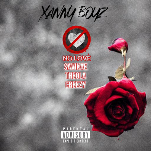 no love w/ SAVIKAE , THEOLA & CREEZY (prod. deyjan)