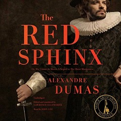 [READ] EBOOK 📔 The Red Sphinx: Or, The Comte de Moret; A Sequel to The Three Muskete