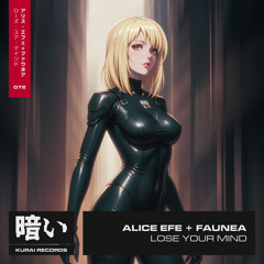 Lose Your Mind (feat. Faunea)