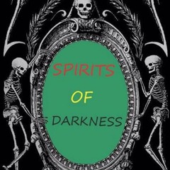 Spirits Of Darkness