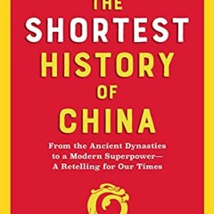 (@ !Literary work! The Shortest History of China, From the Ancient Dynasties to a Modern Superp