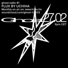 Ghost Radio #1 with Flux by Uchiha 27.02.24