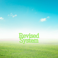 Revised System