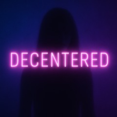 Decentered