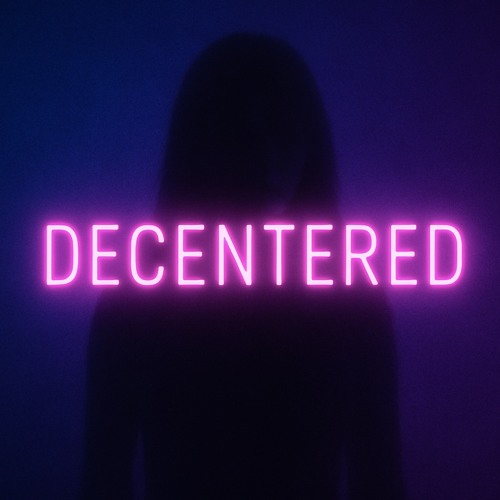 Decentered
