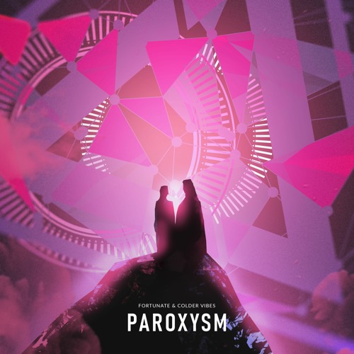 Fortunate & Colder Vibes - Paroxysm