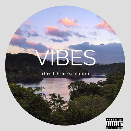 Vibes (Prod.Eric Escalante)